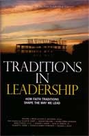 Traditions in Leadership: How Faith Traditions Shape the Way We Lead