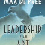 Leadership Is an Art by Max De Pree