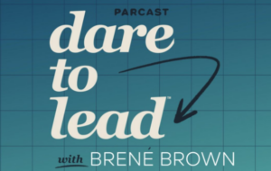 dare to lead podcast