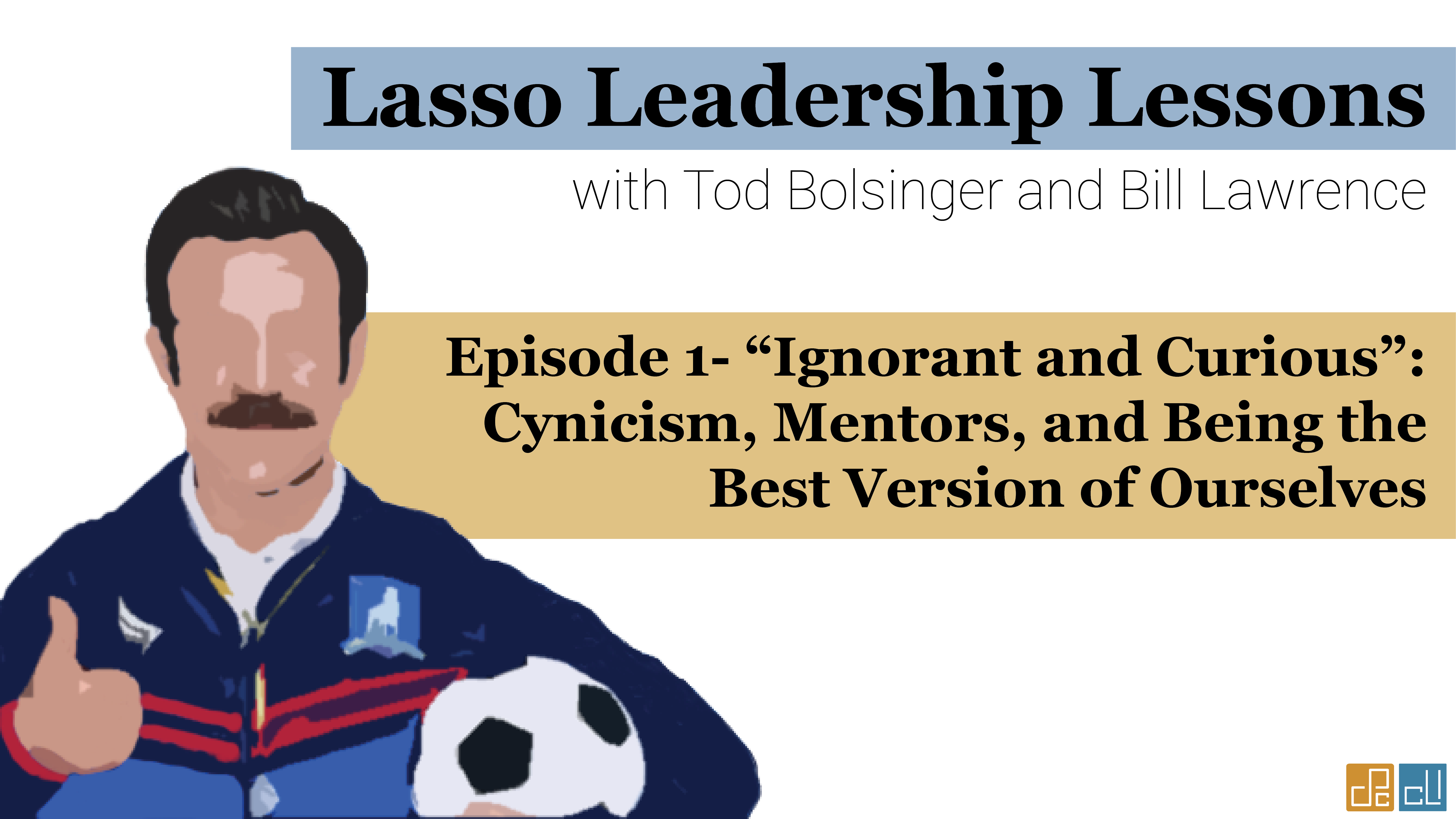 Why Ted Lasso Is the Ultimate Leader